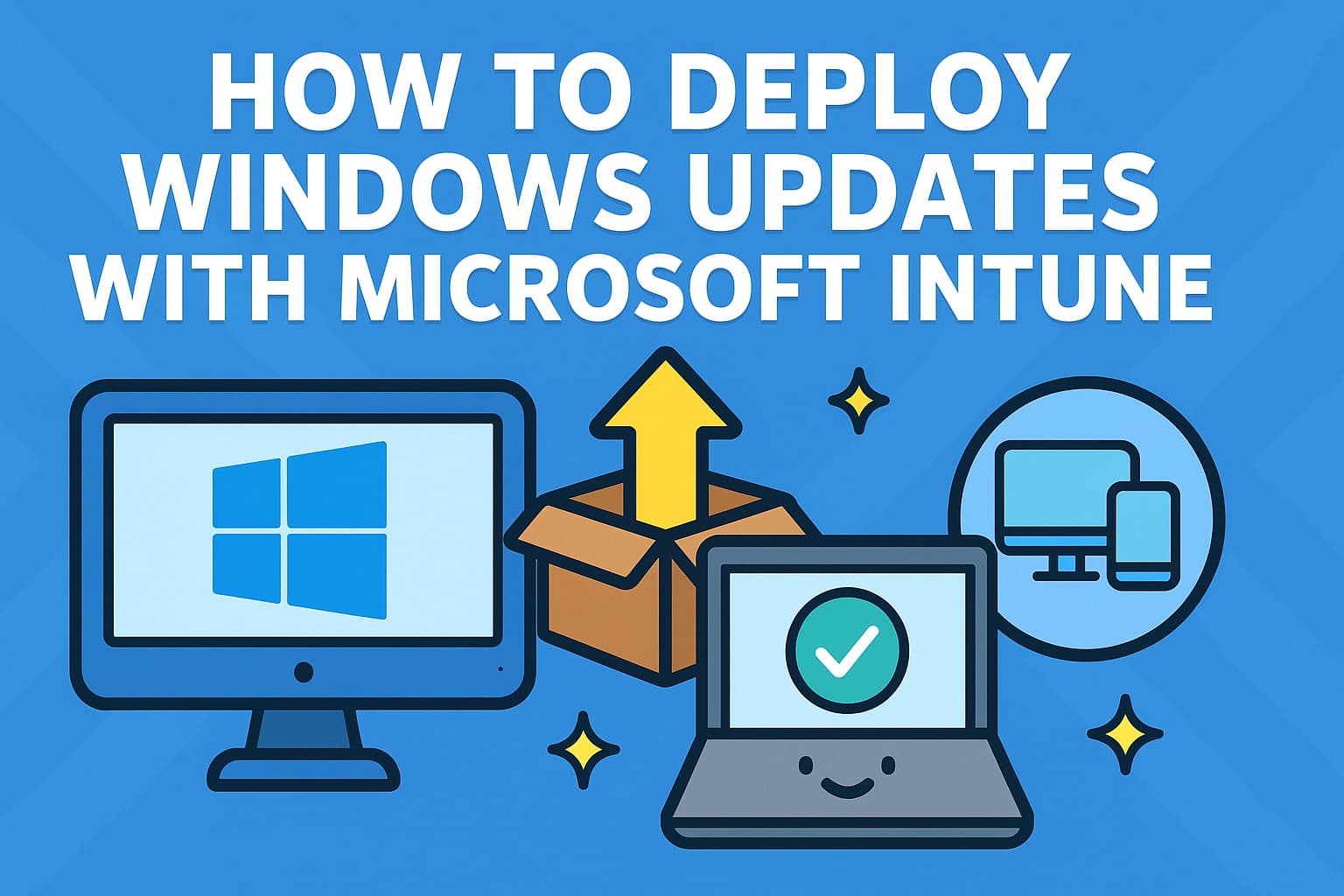 Complete Guide: How to Deploy Windows Updates with Microsoft Intune (Step-by-Step)